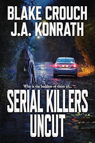 Book cover for "Serial Killers Uncut" by Blake Crouch