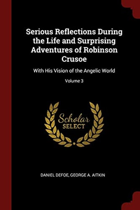 Book cover for "Serious Reflections During the Life and Surprising Adventures of Robinson Crusoe" by Daniel Defoe
