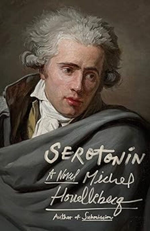 Book cover for "Serotonin" by Michel Houellebecq