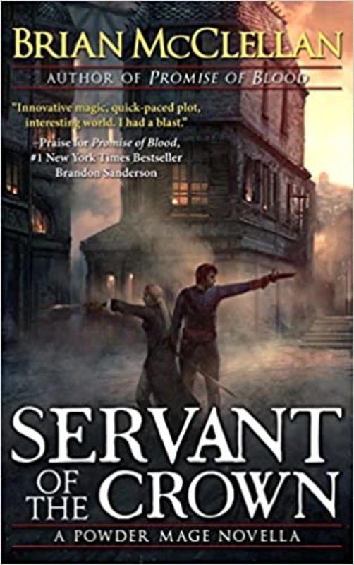 Book cover for "Servant of the Crown" by Brian McClellan