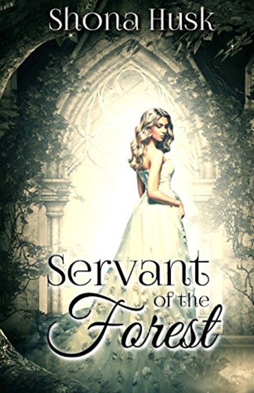 Book cover for "Servant of the Forest" by Shona Husk