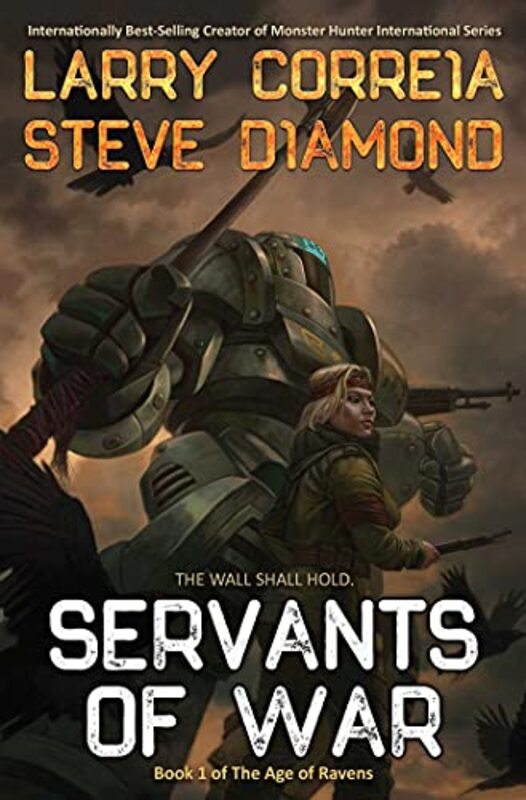 Book cover for "Servants of War" by Larry Correia