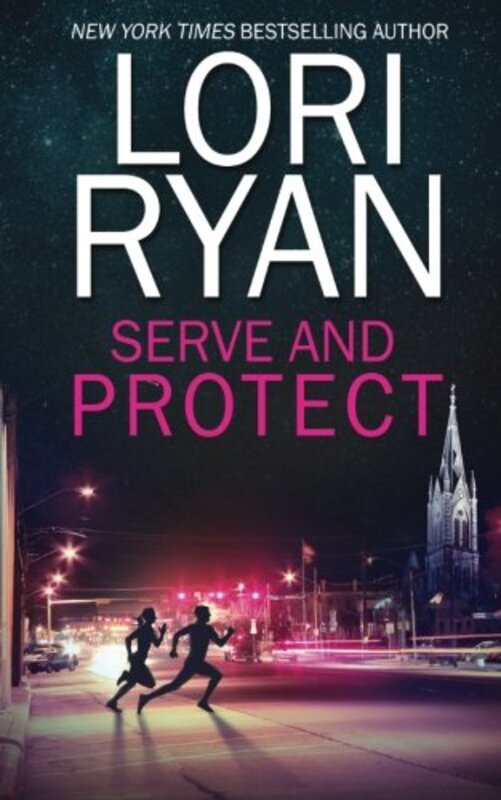 Book cover for "Serve and Protect" by Lori Ryan