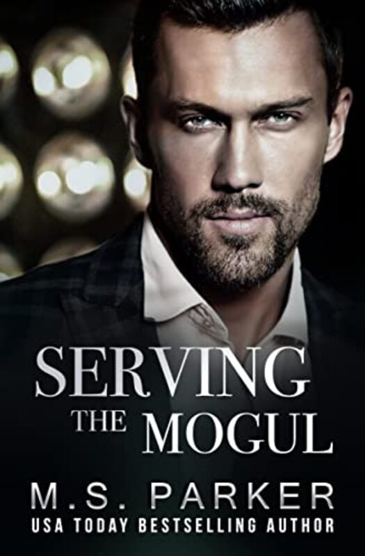 Book cover for "Serving the Mogul" by MS Parker