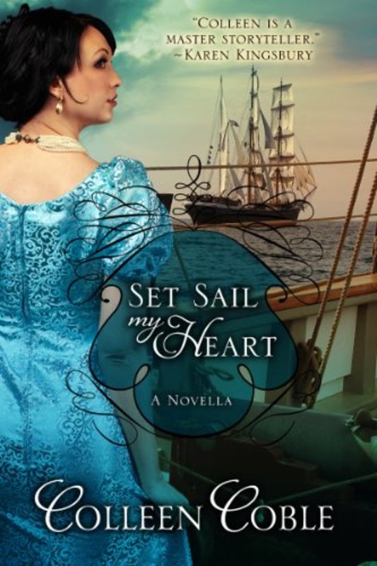 Book cover for "Set Sail My Heart" by Colleen Coble