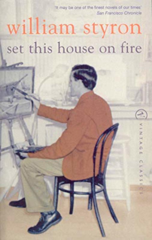 Book cover for "Set This House On Fire" by William Styron
