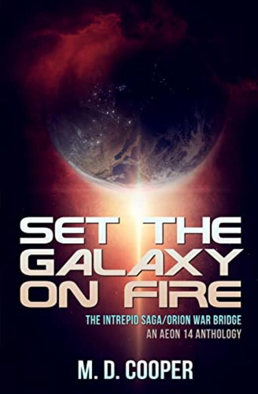 Book cover for "Set the Galaxy on Fire" by MD Cooper