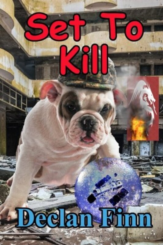 Book cover for "Set to Kill" by Declan Finn