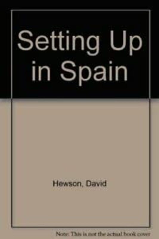 Book cover for "Setting Up in Spain" by David Hewson