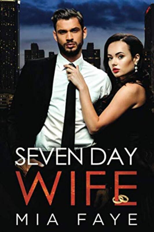 Book cover for "Seven Day Wife" by Mia Faye
