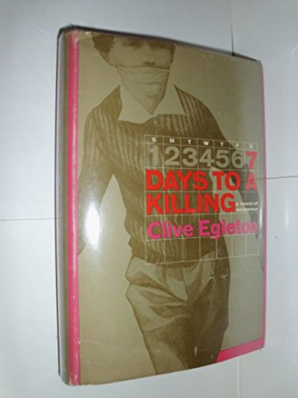 Book cover for "Seven Days To A Killing" by Clive Egleton
