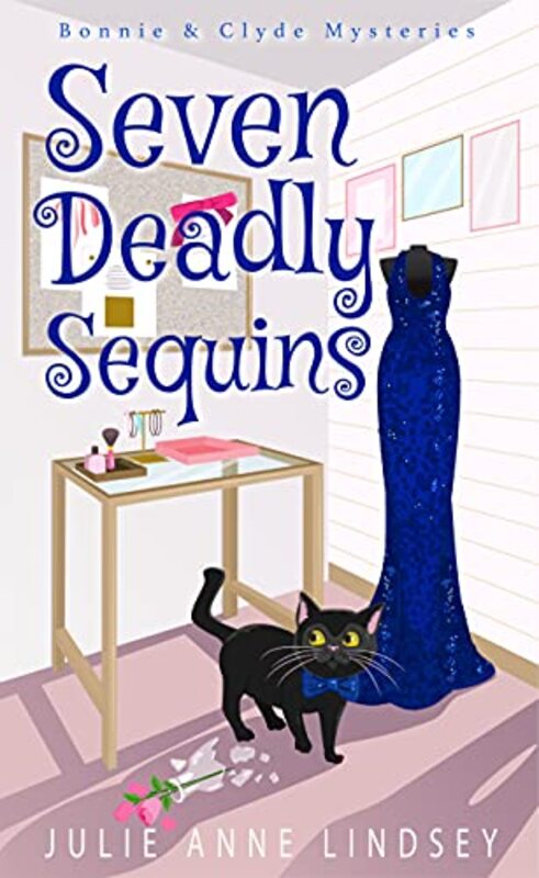 Book cover for "Seven Deadly Sequins" by Julie Anne Lindsey