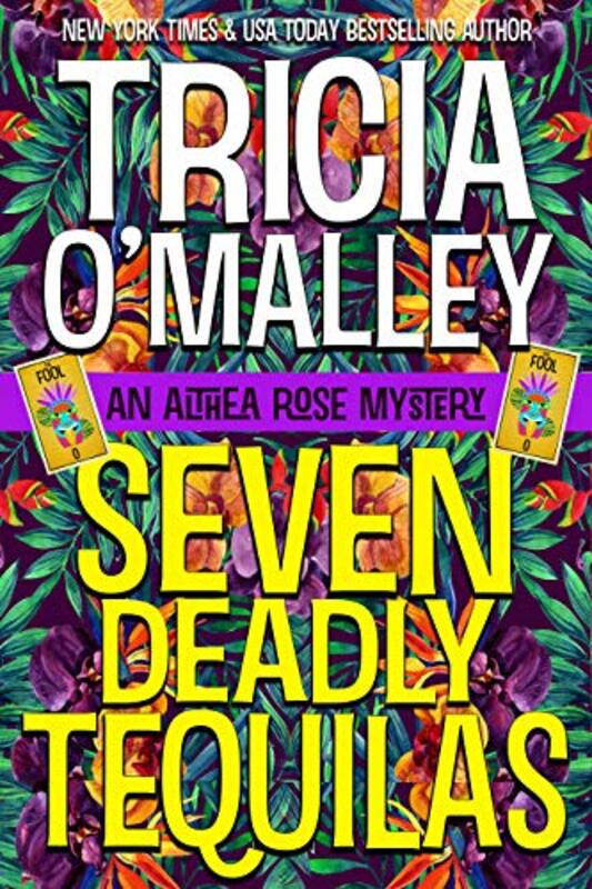 Book cover for "Seven Deadly Tequilas" by Tricia O'Malley
