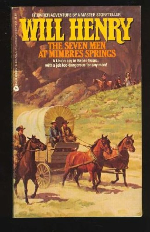 Book cover for "Seven Men at Mimbres Springs" by Will Henry