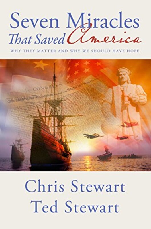 Book cover for "Seven Miracles That Saved America" by Chris Stewart