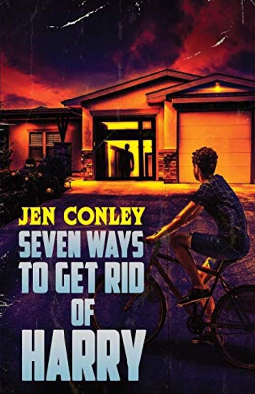 Book cover for "Seven Ways to Get Rid of Harry" by Jen Conley