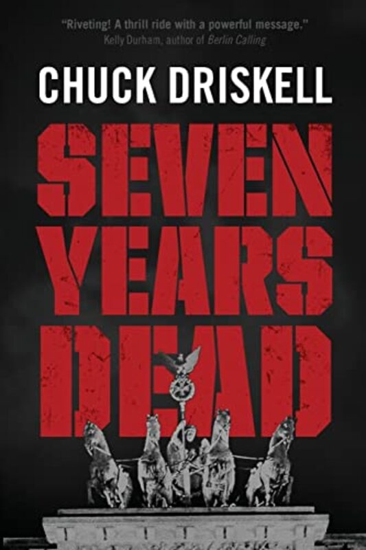Book cover for "Seven Years Dead" by Chuck Driskell