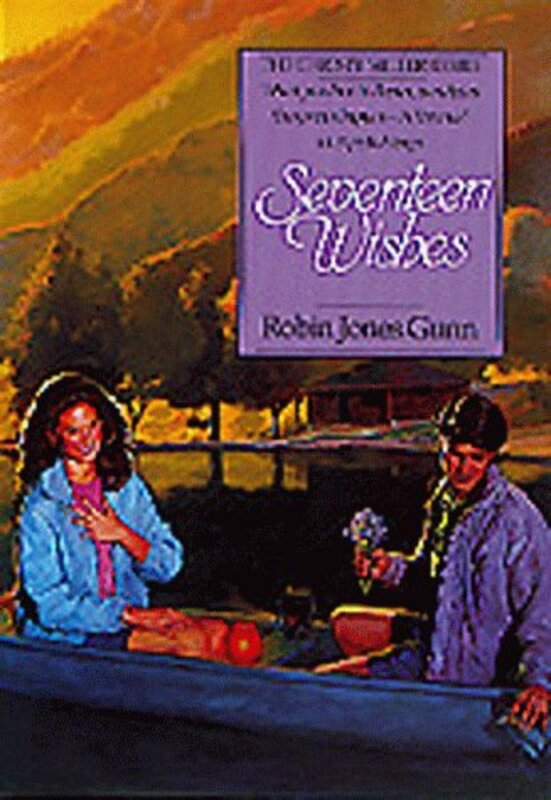 Book cover for "Seventeen Wishes" by Robin Jones Gunn