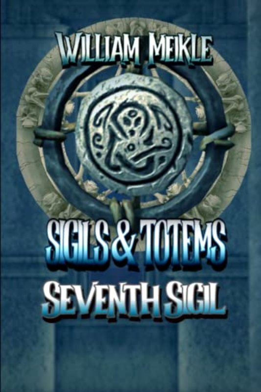 Book cover for "Seventh Sigil" by William Meikle