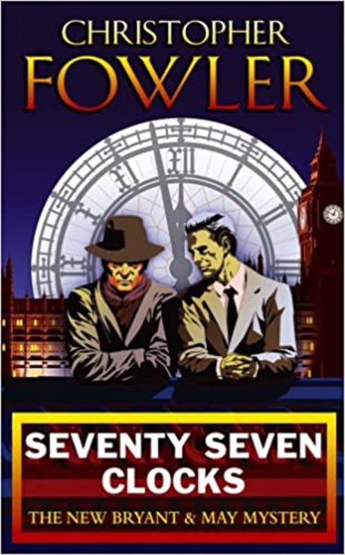 Book cover for "Seventy-Seven Clocks" by Christopher Fowler