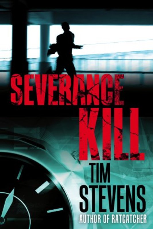 Book cover for "Severance Kill" by Tim Stevens