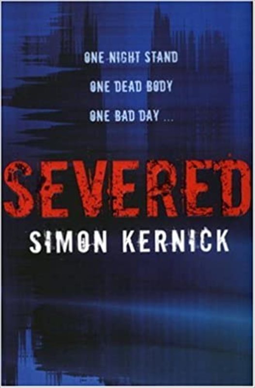 Book cover for "Severed" by Simon Kernick