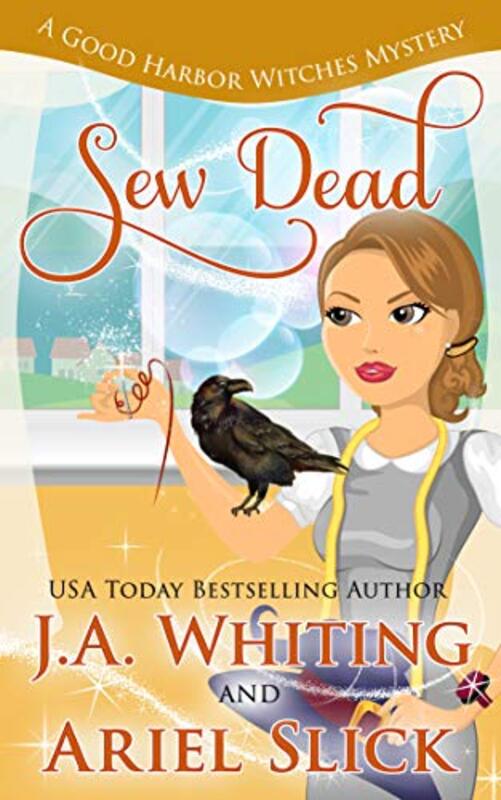 Book cover for "Sew Dead" by J A Whiting