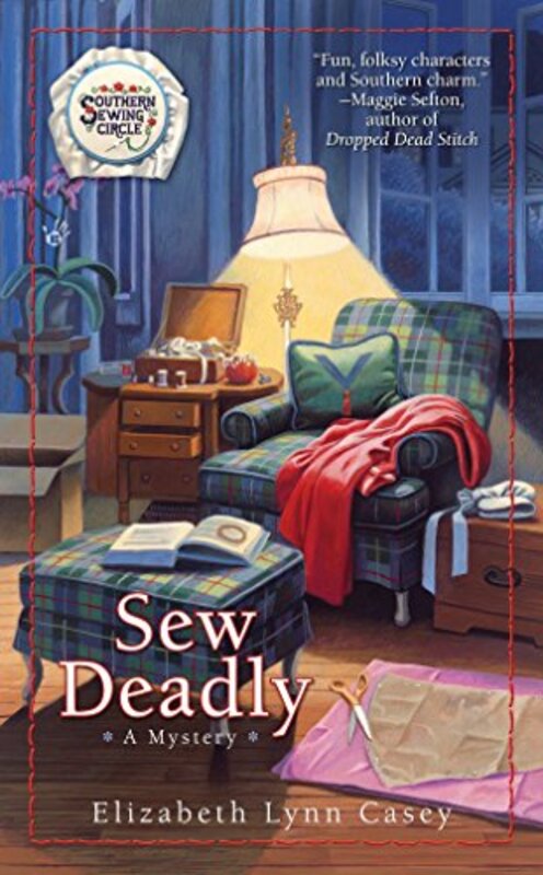 Book cover for "Sew Deadly" by Elizabeth Lynn Casey