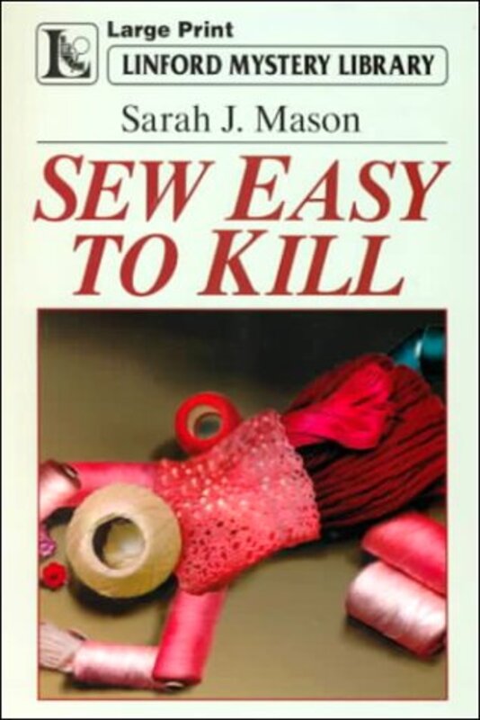 Book cover for "Sew Easy to Kill" by Sarah J Mason