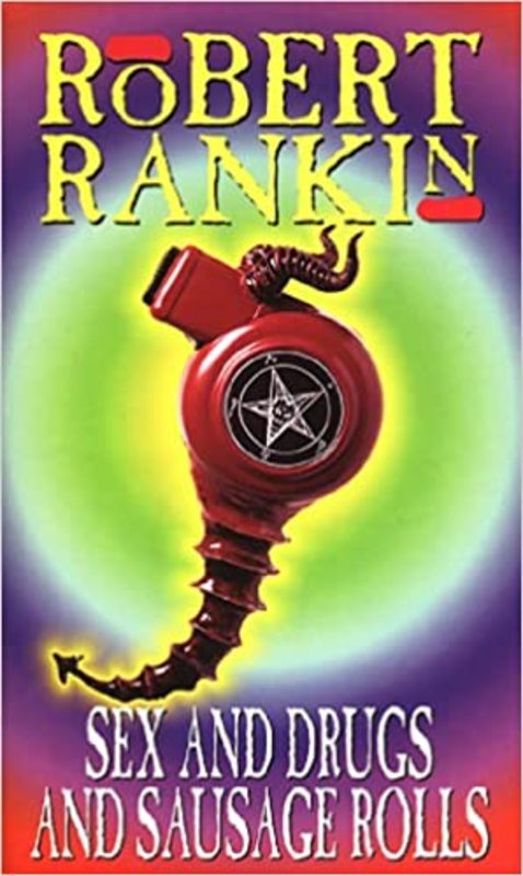 Book cover for "Sex and Drugs and Sausage Rolls" by Robert Rankin