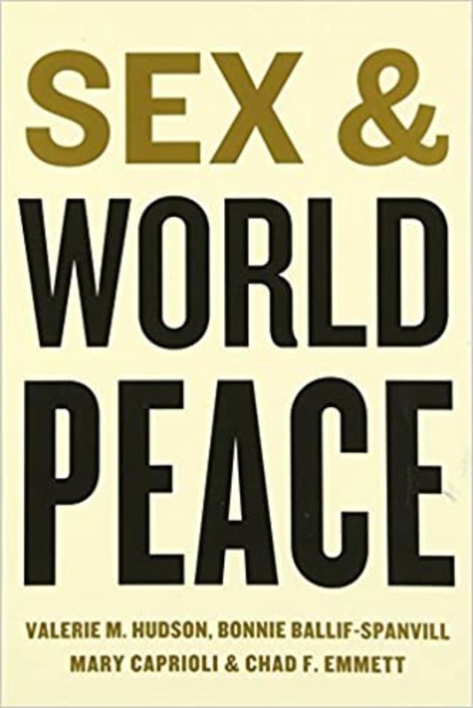 Book cover for "Sex and World Peace" by Valerie Hudson