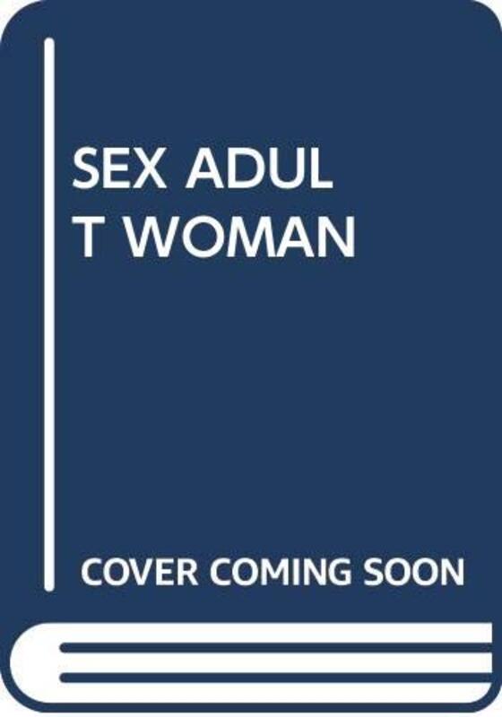 Book cover for "Sex and the Adult Woman" by Noel Gerson