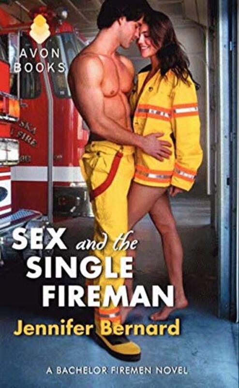 Book cover for "Sex and the Single Fireman" by Jennifer Bernard