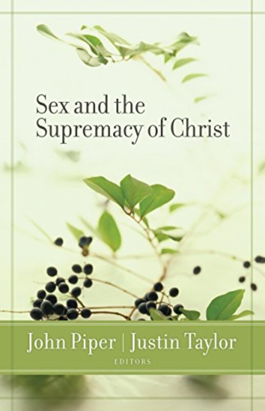 Book cover for "Sex and the Supremacy of Christ"