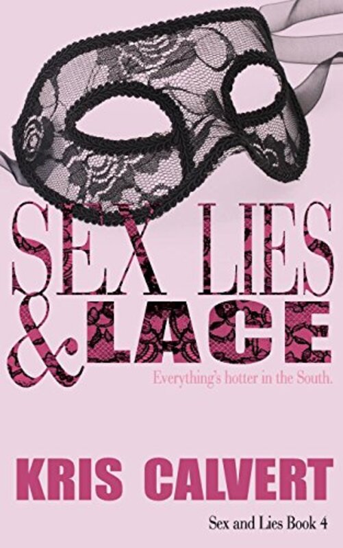Book cover for "Sex, Lies and Lace" by Kris Calvert