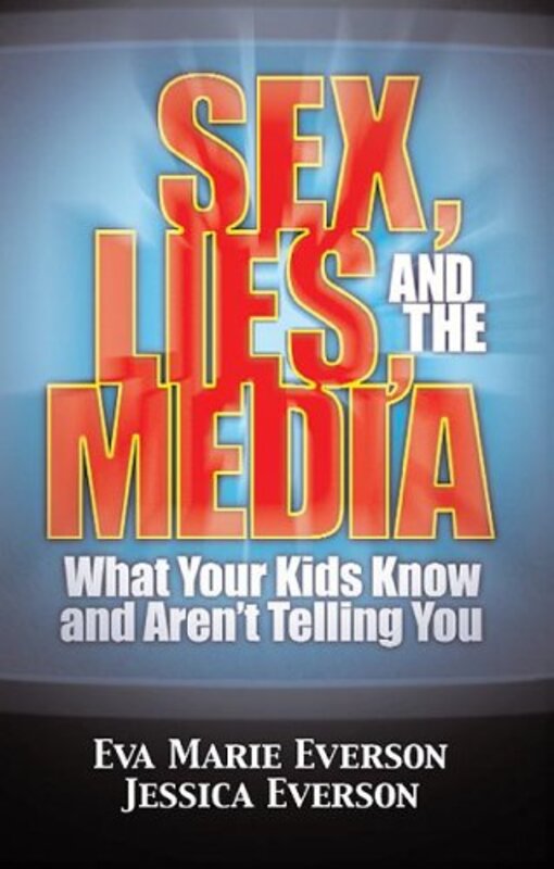 Book cover for "Sex, Lies, and the Media" by Eva Marie Everson