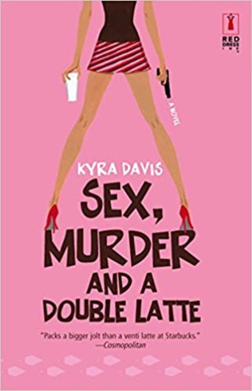 Book cover for "Sex, Murder and a Double Latte" by Kyra Davis