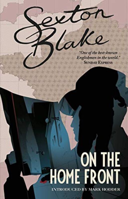Book cover for "Sexton Blake on the Home Front" by Mark Hodder