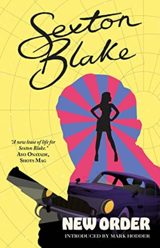 Book cover for "Sexton Blake's New Order" by Mark Hodder