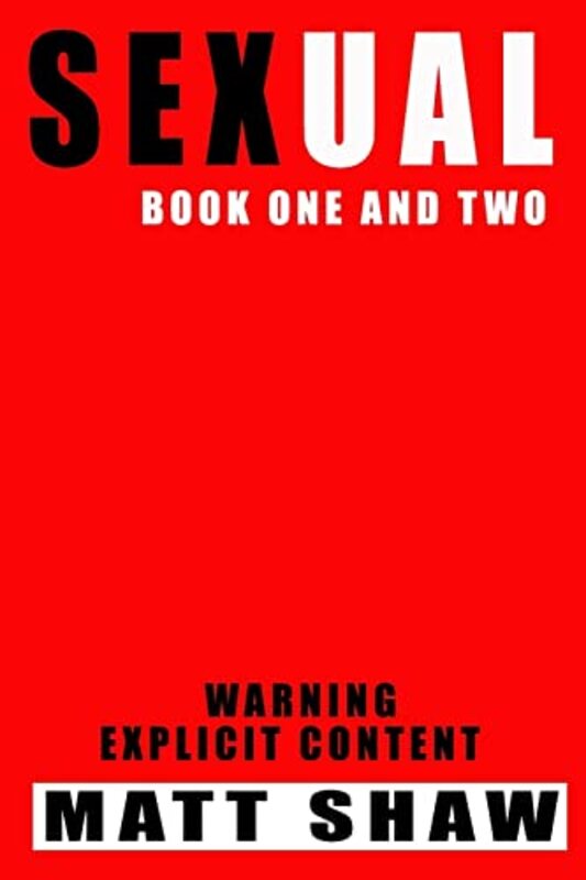 Book cover for "Sexual: Books One and Two" by Matt Shaw