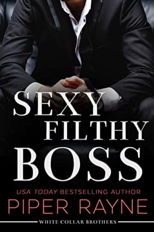 Book cover for "Sexy Filthy Boss" by Piper Rayne