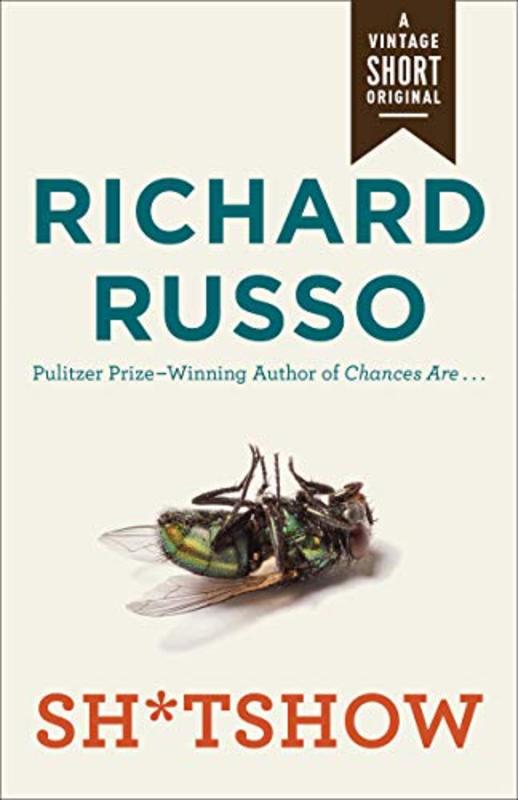 Book cover for "Sh*tshow" by Richard Russo