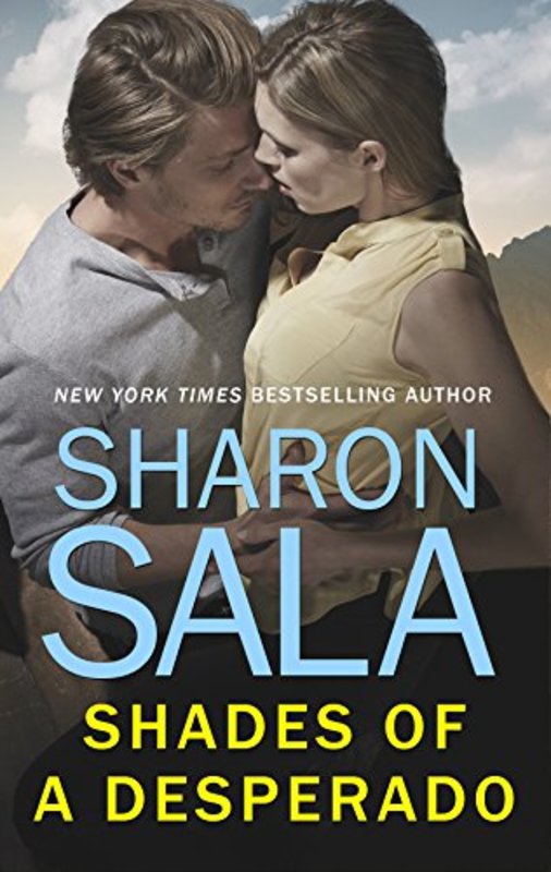 Book cover for "Shades of a Desperado" by Sharon Sala
