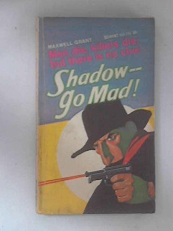 Book cover for "Shadow - Go Mad!" by Maxwell Grant