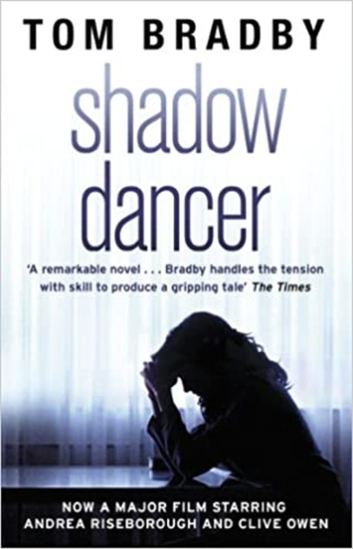 Book cover for "Shadow Dancer" by Tom Bradby