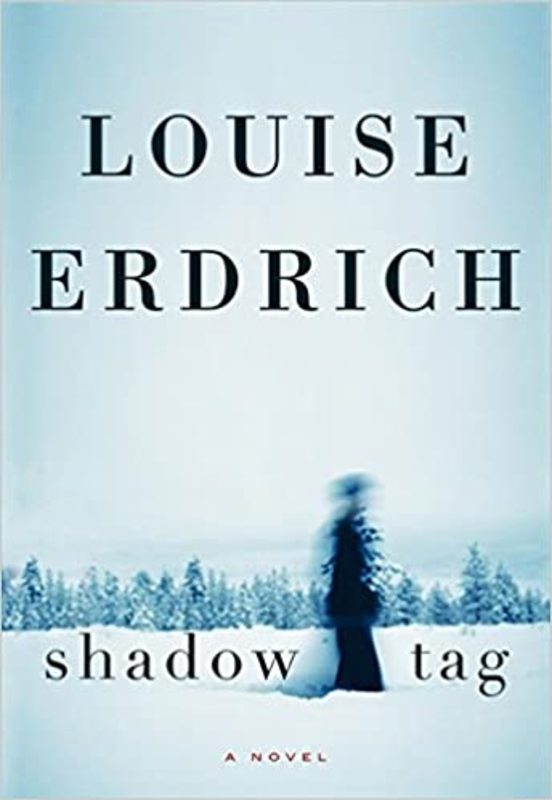 Book cover for "Shadow Tag" by Louise Erdrich