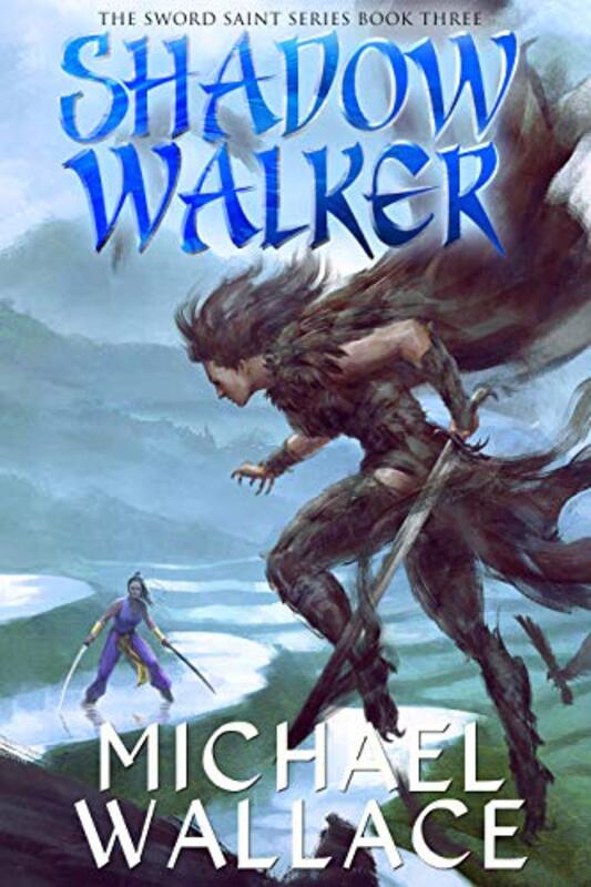 Book cover for "Shadow Walker" by Michael Wallace