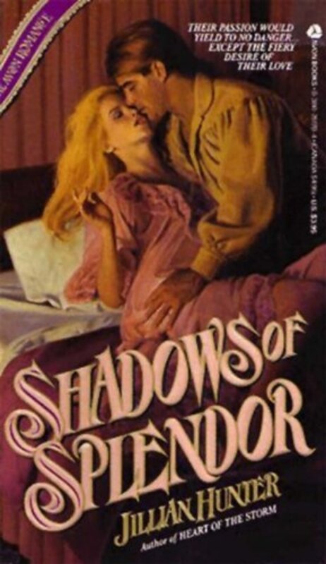 Book cover for "Shadow of Splendor" by Jillian Hunter