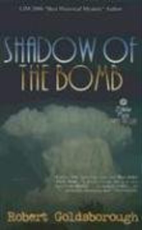 Book cover for "Shadow of the Bomb" by Robert Goldsborough