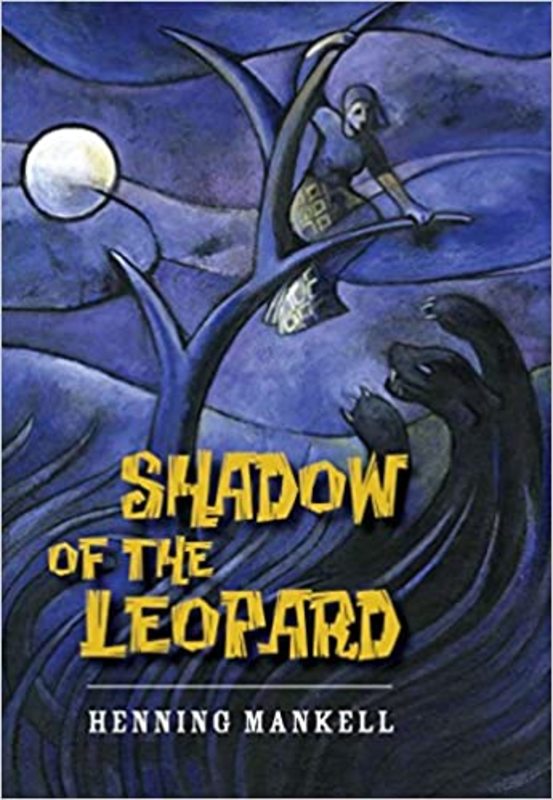 Book cover for "Shadow of the Leopard" by Henning Mankell
